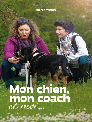cover image of Mon chien, mon coach et moi